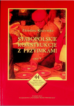 Staropolskie konstrukcje z przyimkami Część V