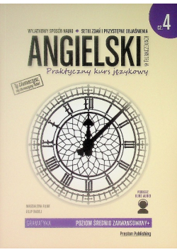 Angielski w tłumaczeniach  Praktyczny kurs językowy Poziom  średnio zaawansowany Część 4 Gramatyka