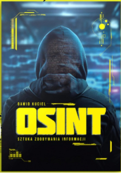 OSINT - Sztuka zdobywania informacji biały wywiad