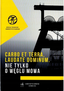 Carbo Et Terra, Dominum. Nie Tylko O Węglu Mowa