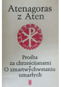 Prośba za chrześcijanami O zmartwychwstaniu umarłych