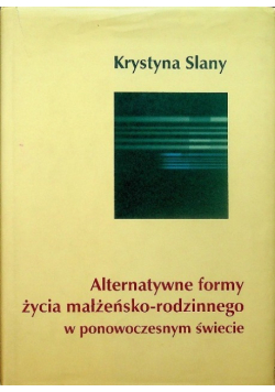 Alternatywne formy życia małżeńsko rodzinnego