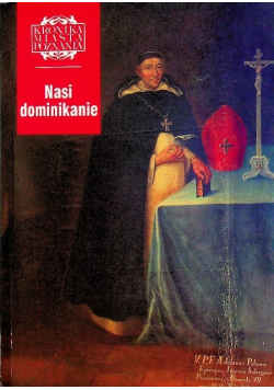 Kronika miasta Poznania Nr 3 / 04 Nasi dominikanie