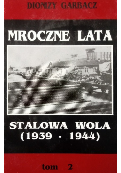 Mroczne lata stalowa wola Tom 2