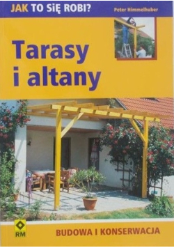 Tarasy i altany  Budowa i konserwacja