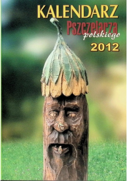 Kalendarz pszczelarza polskiego 2012