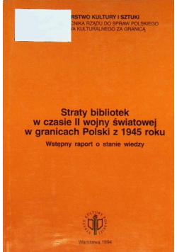 Straty bibliotek w czasie II wojny światowej w granicach Polski z 1945 roku