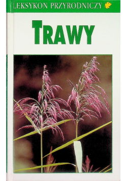 Leksykon przyrodniczy Trawy
