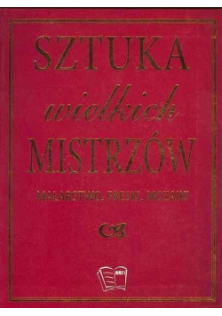 Sztuka wielkich mistrzów Malarstwo freski mozaiki