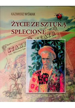 Życie ze sztuką splecione