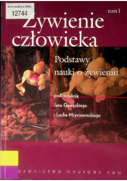 Żywienie człowieka Tom 1 Podstawy nauki o żywieniu