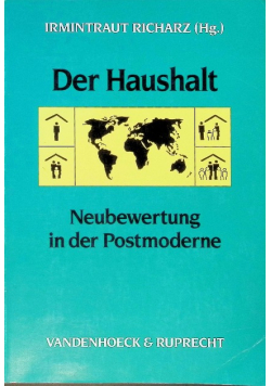 Der Haushalt Neubewertung in der Postmoderne Beiträge eines internationalen