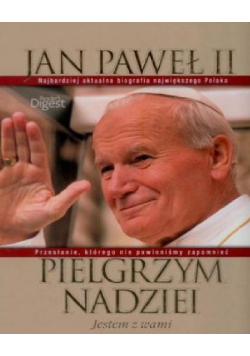 Jan Paweł II pielgrzym nadziei