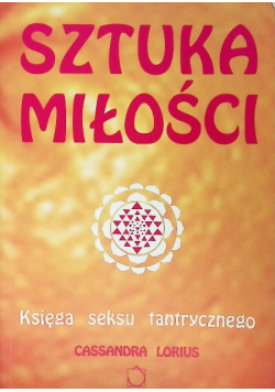 Sztuka miłości Księga seksu tantrycznego