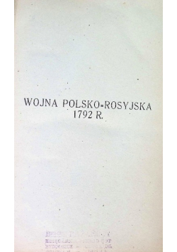 Wojna Polsko - Rosyjska 1792 r. 1922 r.
