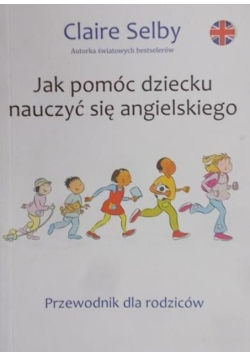Jak pomóc dziecku nauczyć się angielskiego