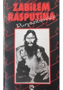 Zabiłem Rasputina