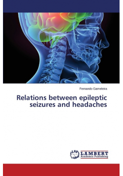 Relations between epileptic seizures and headaches