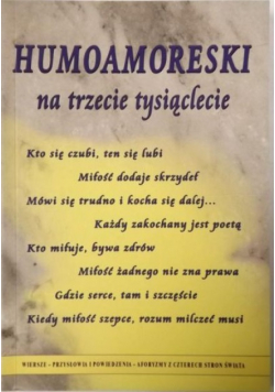 Humoamoreski na trzecie tysiąclecie