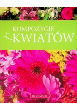 Kompozycje z kwiatów