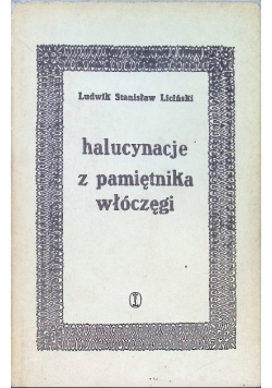 Halucynacje z pamiętnika włóczęgi