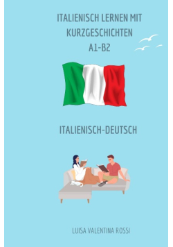 Italienisch lernen mit Kurzgeschichten Level A1 - B2
