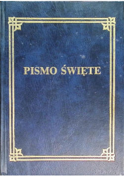 Pismo Święte Starego i Nowego Testamentu