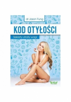 Kod otyłości Sekrety utraty wagi