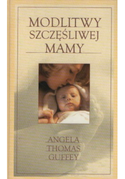 Modlitwy szczęśliwej mamy