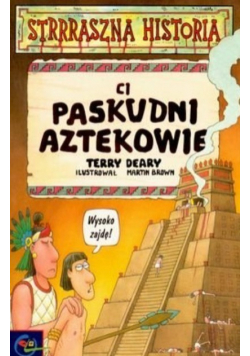 Ci paskudni aztekowie