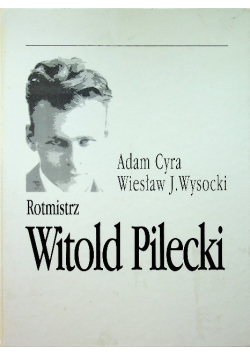 Rotmistrz Witold Pilecki