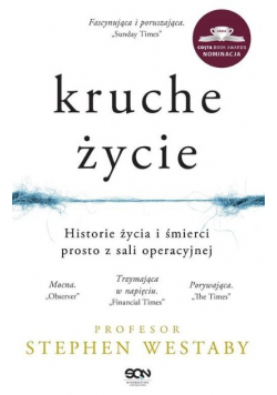 Kruche życie Historie życia i śmierci prosto z sali operacyjnej