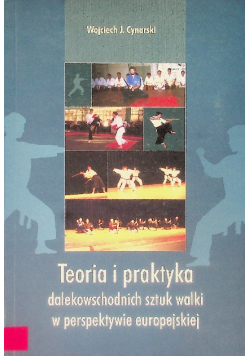 Teoria i praktyka dalekowschodnich sztuk walki w perspektywie europejskiej