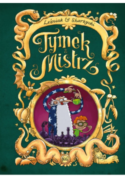 Tymek i Mistrz Tom 1