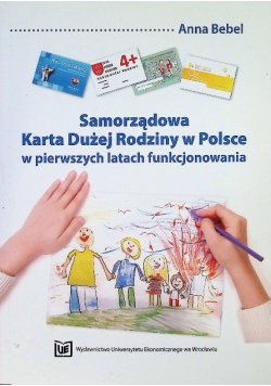 Samorządowa Karta Dużej Rodziny w Polsce w pierwszych latach funkcjonowania