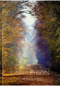 Gmina Żyrzyn tu warto być