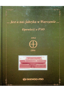 Jest u nas fabryka w Warszawie