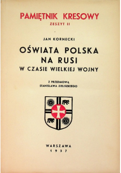 Oświata polska na Rusi w czasie wielkiej wojny 1937r.