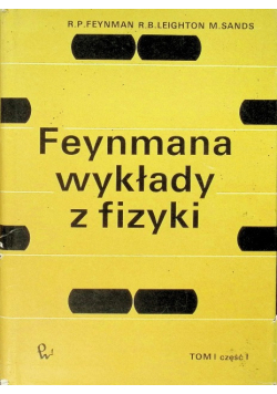 Feynmana Wykłady z fizyki Tom 1 Część 1