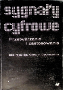 Sygnały cyfrowe Przetwarzanie i zastosowanie