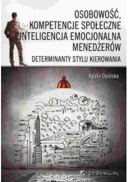 Osobowość kompetencje społeczne i inteligencja emocjonalna menedżerów
