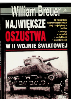 Największe Oszustwa w II Wojnie Świakowej