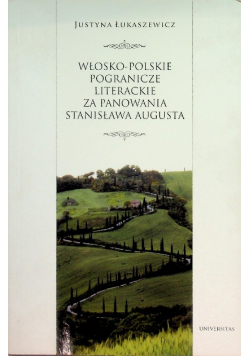 Włosko - polskie pogranicze literackie za panowania Stanisława Augusta