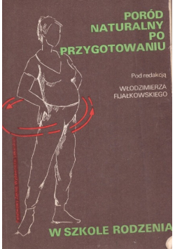 Poród naturalny po przygotowaniu