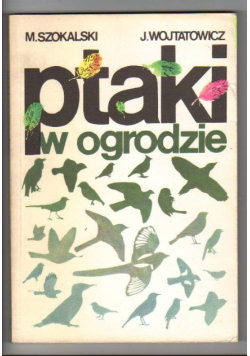 Ptaki w ogrodzie - M. Szokalski, J. Wojtatowicz (48)