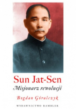 Sun Yat-Sen Misjonarz rewolucji