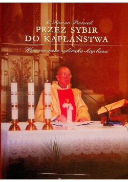 Przez Sybir do kapłaństwa