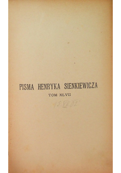 Pisma Henryka Sienkiewicza, Tom XLIII, 1904 r.