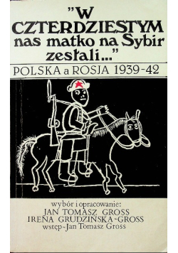 W czterdziestym nas matko na Sybir zesłali