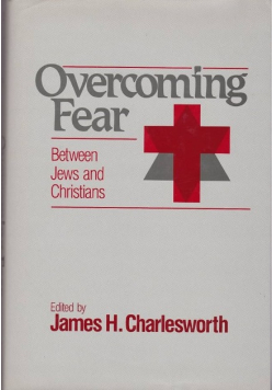 Overcoming Fear between Jews and Christians